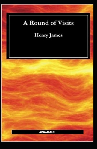 A Round Of Visits (Annotated)