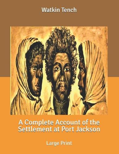 A Complete Account of the Settlement at Port Jackson