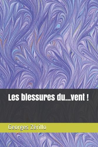 Les blessures du...vent !