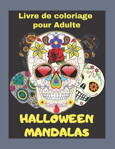 Livre de coloriage pour Adulte -HALLOWEEN MANDALAS: Mandala anti-stress- 50 mandalas originaux- Pour relaxation et anti-stress