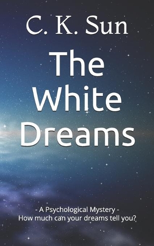 The White Dreams: A gripping psychological thriller with full of twists until the last page