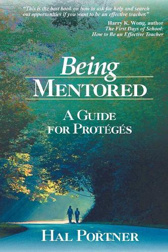 Being Mentored: A Guide for Proteges(English)