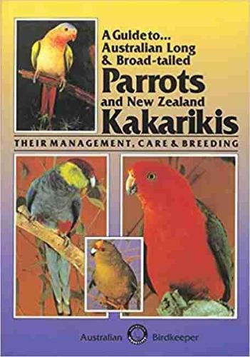 Australian Long and Broad-tailed Parrots and New Zealand Kakarikis