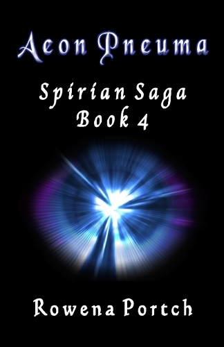 Aeon Pneuma: Spirian Saga Book 4(English)