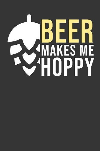 Beer Makes Me Hoppy