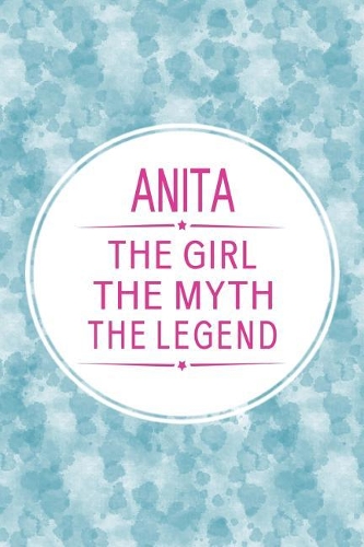 Anita the Girl the Myth the Legend