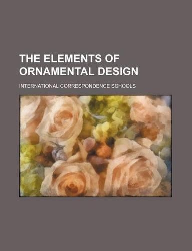 The Elements of Ornamental Design: (English)