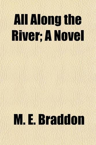 All Along the River; A Novel: (English)