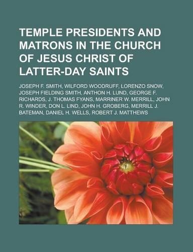 Temple Presidents and Matrons in the Church of Jesus Christ of Latter-Day Saints: Joseph F. Smith, Wilford Woodruff, Lorenzo Snow, Joseph Fielding SMI(English)