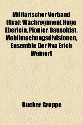 Militarischer Verband (NVA): Verband Der Landstreitkrafte Der NVA, Verband Der Luftstreitkrafte Der NVA, Verband Der Volksmarine(German)