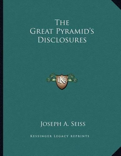 The Great Pyramid's Disclosures