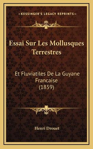 Essai Sur Les Mollusques Terrestres