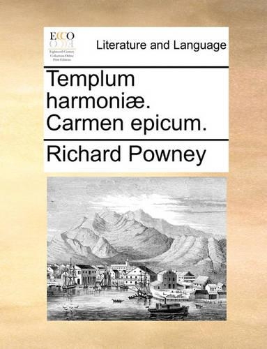 Templum Harmoniæ. Carmen Epicum.: (Latin)
