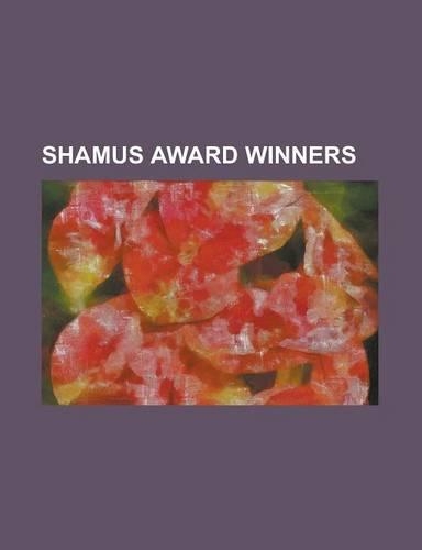 Shamus Award Winners: Andy Straka, Bill Pronzini, Carolina Garcia-Aguilera, Charles Ardai, David Fulmer, Declan Hughes (Writer), Dennis Leha(English)