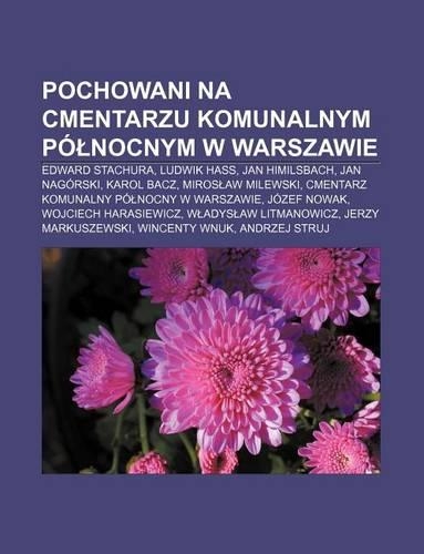 Pochowani Na Cmentarzu Komunalnym Po Nocnym W Warszawie