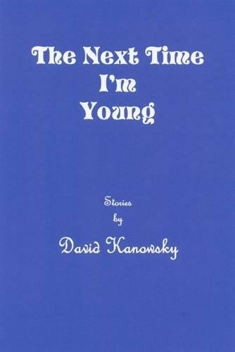 The Next Time I'm Young