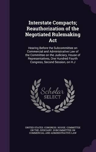 Interstate Compacts; Reauthorization of the Negotiated Rulemaking Act
