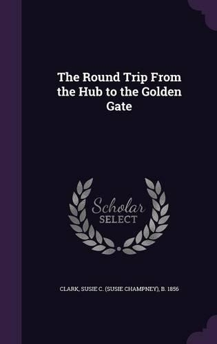The Round Trip From the Hub to the Golden Gate: (English)