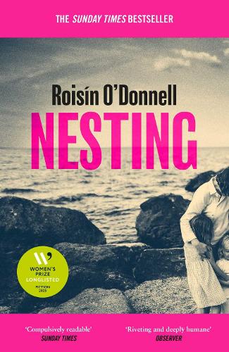 Nesting: Longlisted for the Women's Prize for Fiction 2025; the tender, soaring debut you won't be able to forget