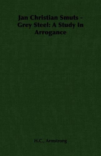 Jan Christian Smuts - Grey Steel