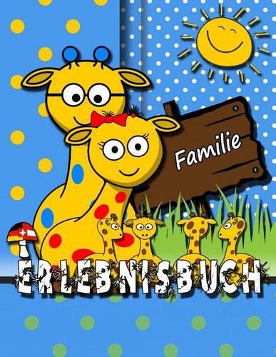 Erlebnisbuch Familie: [Eintragbuch](German)