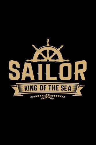 Sailor king of the sea: 6x9 Sailing - lined - ruled paper - notebook - notes