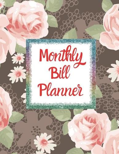 Monthly Bill Planner: 12 Month Daily, Weekly Personal Finance Budget Planner / Diary / Journal / Log / Organizer For Debt Free Money Management(7 Bill Tracker)