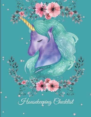 Housekeeping Checklist: Unicorn Dream Sleep, Household Chores List, Cleaning Routine Weekly Cleaning Checklist Large Size 8.5" x 11" Cleaning and Organizing Your House