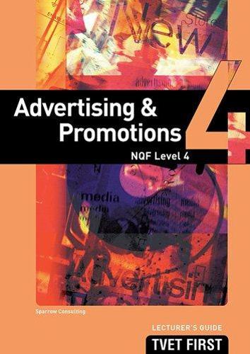 Advertising & Promotions NQF4 Lecturer's Guide