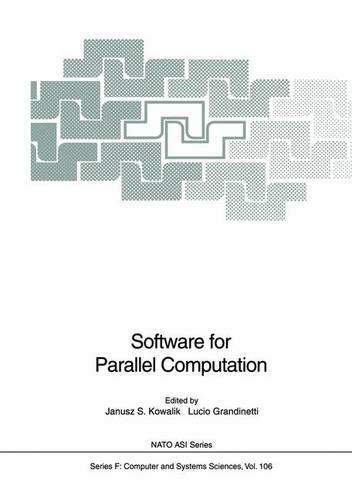 Software for Parallel Computation: (106 NATO ASI Subseries F:)