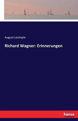 Richard Wagner: Erinnerungen(German)