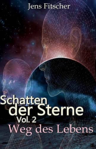 Schatten Der Sterne Vol.2: Weg Des Lebens
