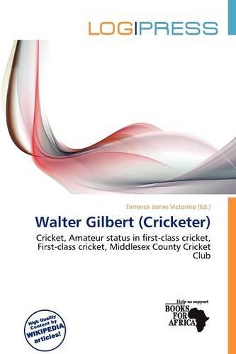 Walter Gilbert (Cricketer)