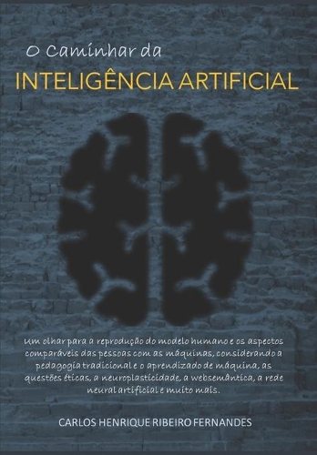 O Caminhar da INTELIGÊNCIA ARTIFICIAL