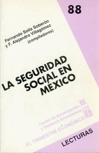 La Seguridad Social En Mexico