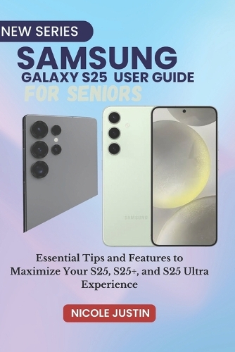 Samsung Galaxy S25 User Guide for Seniors