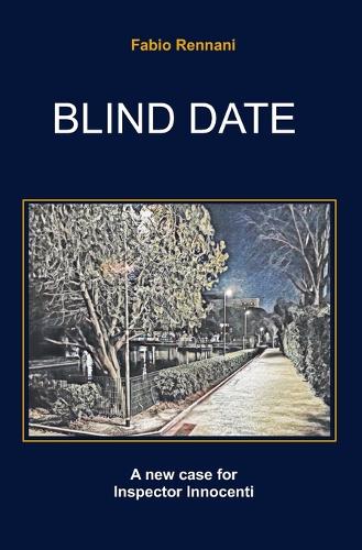 Blind Date: A new case for Inspector Innocenti(3 Inspector Innocenti's Crime Cases)