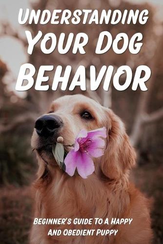 Understanding Your Dog Behavior