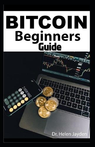 Bitcoin Beginners Guide