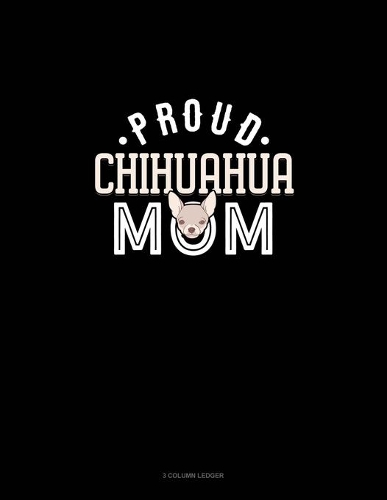 Proud Chihuahua Mom