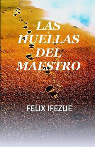 Las Huellas del Maestro: El camino a la vida(3 La Realidad del Reino)