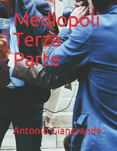 Mediopoli Terza Parte