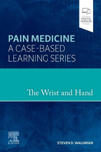 Wrist and Hand: Pain Medicine: A Case-Based Learning Series