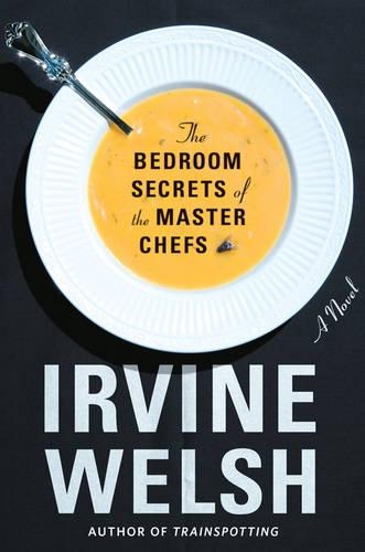 The Bedroom Secrets of the Master Chefs: A Novel