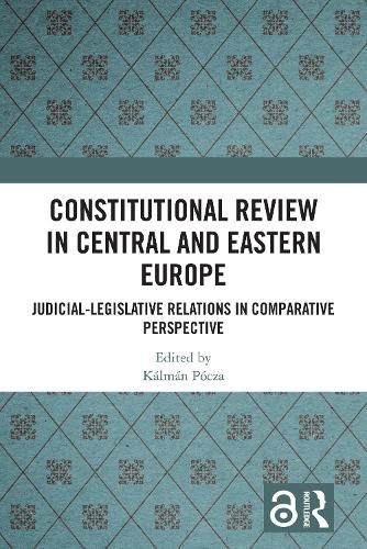 Constitutional Review in Central and Eastern Europe