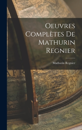Oeuvres Complètes de Mathurin Regnier