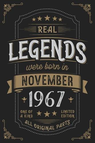 Real Legends were born in November 1967: Vintage Birthday Notebook - Great Individual Gift for Writing Notes, Scribble and Reminders lined 6x9 Inch 100 Pages