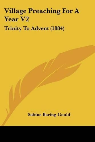 Village Preaching For A Year V2: Trinity To Advent (1884)(English)