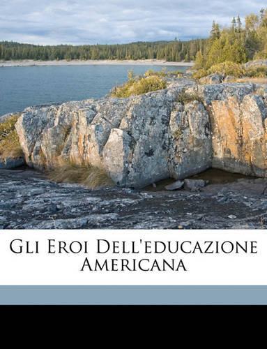 Gli Eroi Dell'educazione Americana
