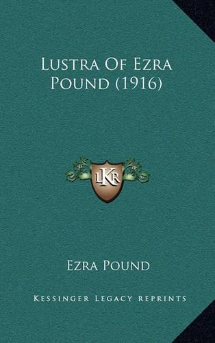 Lustra Of Ezra Pound (1916): (English)